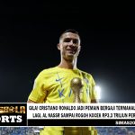 Gila! Cristiano Ronaldo Jadi Pemain Bergaji Termahal di Dunia Lagi, Al Nassr Sampai Rogoh Kocek Rp3,3 Triliun per Musim