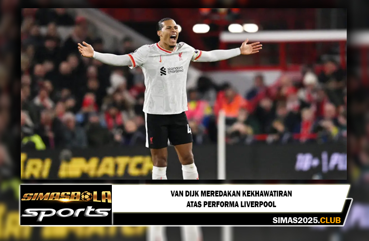 Van Dijk meredakan kekhawatiran atas performa Liverpool