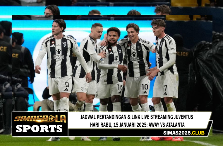 Jadwal Pertandingan & Link Live Streaming Juventus Hari Rabu, 15 Januari 2025: Away Vs Atalanta